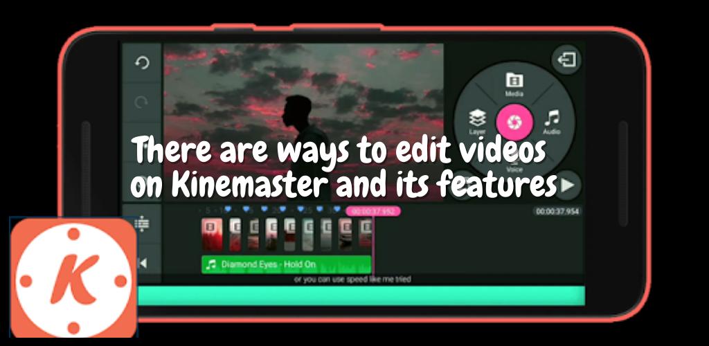 Guide For Kinemaster Update Video Editing Pro